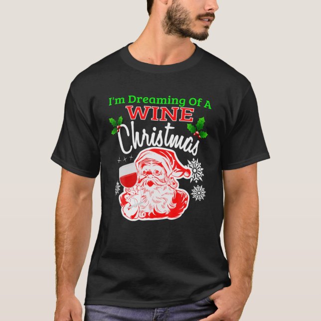 ICH TRÄUME EINEN WEINWEISSEN CHRISTMAS T-Shirt (Vorderseite)