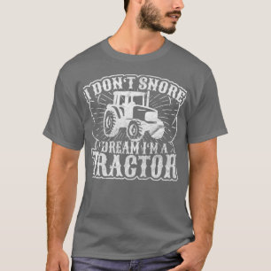 Ich träume, ich bin Traktor T-Shirt