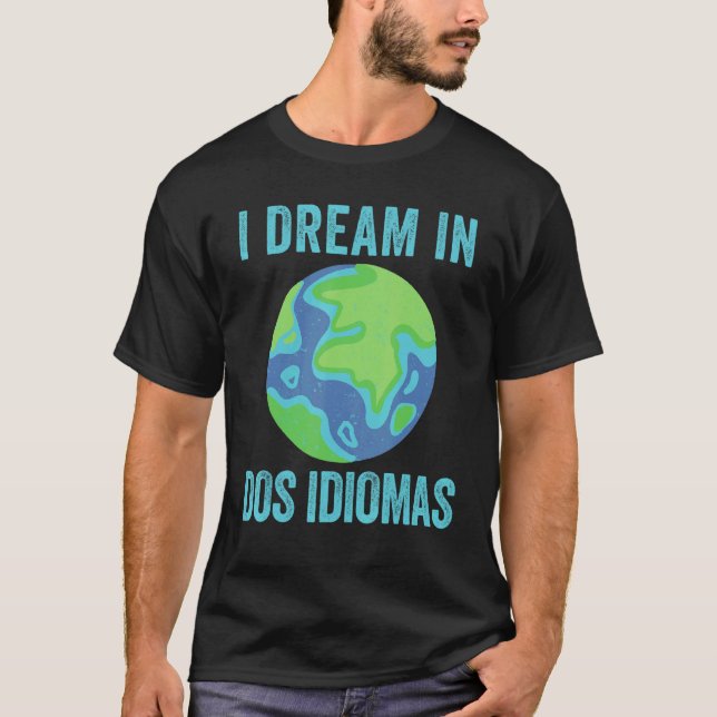 Ich träume in Dos Idiomas Cooler zweisprachiger Le T-Shirt (Vorderseite)