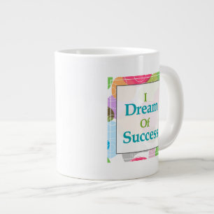 Ich träume vom Erfolg Jumbo-Tasse