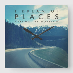Ich träume von den Plätzen über dem Horizont Quadratische Wanduhr
