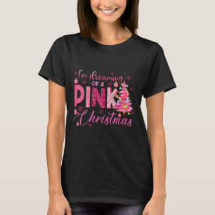 Ich träume von einem rosa Weihnachten Funny Pink C T-Shirt