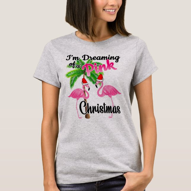 Ich träume von einem rosa Weihnachtsflamingo-Shirt T-Shirt (Vorderseite)