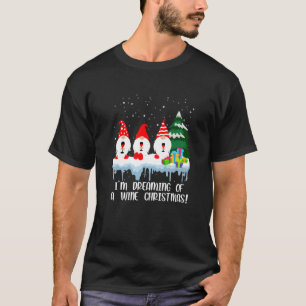 Ich träume von einem Wein Weihnachten trinken Gno T-Shirt