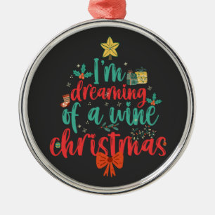 Ich träume von einem weinreichen Weihnachtsbaum Ornament Aus Metall