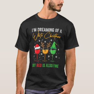 Ich träume von einem weißen Weihnachten, aber Rot T-Shirt