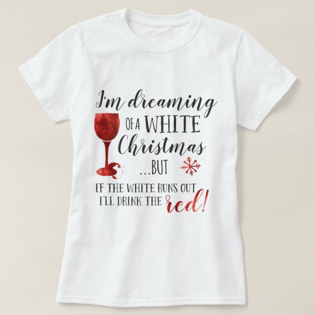 Ich träume von einem weißen Weihnachten T-Shirt (Design vorne)