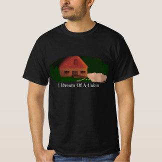 "Ich träume von einer Hütte" T - Shirt