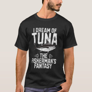Ich träume von Thunfisch Der Traum des Fischers Th T-Shirt