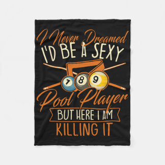Ich träumte nie, dass ich ein Poolspieler sein kön Fleecedecke