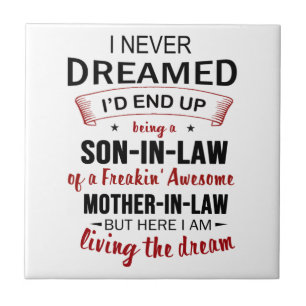 Ich träumte nie davon, als Schwiegersohn Freakin'  Fliese