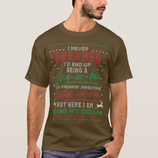 Ich träumte nie, Sohn im Jura zu sein Vater in Law T-Shirt