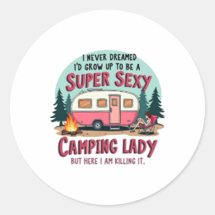 Ich träumte nie Super Y Camping Lady Killing It Ou Runder Aufkleber