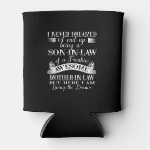 Ich träumte nie von Sohn im Gesetz, den Phantastis Dosenkühler