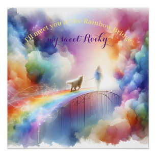 Ich treffe dich an der Regenbogenbrücke Poster