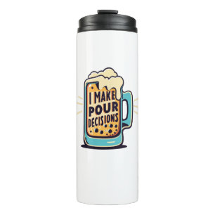 Ich treffe Entscheidungen besser Thermosbecher