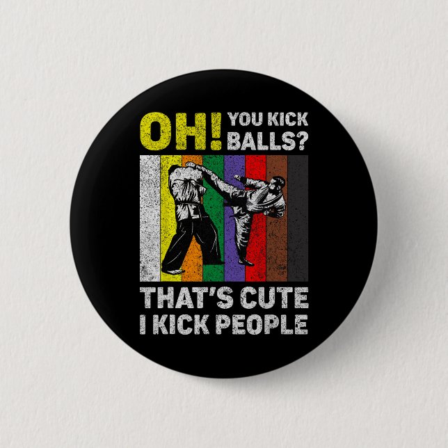 Ich trete Leute Vintage Taekwondo Karate  Button (Vorderseite)