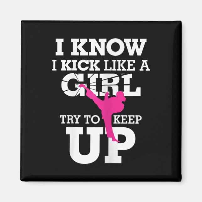 Ich trete wie ein Mädchen-Kickboxen Chick S  Magnet (Vorne)