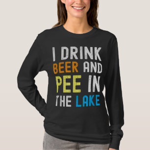 Ich trinke Bier Ich pisse im See Funny Summer Vaca T-Shirt
