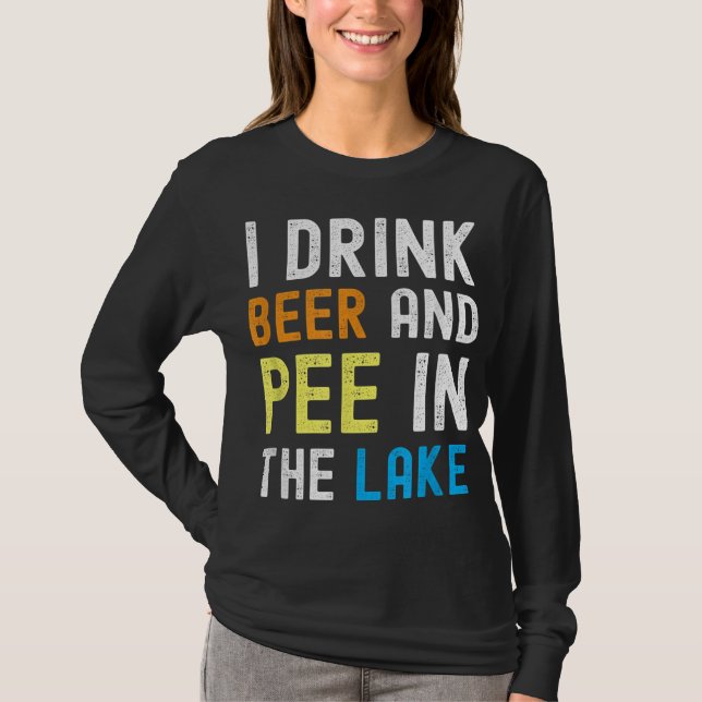 Ich trinke Bier Ich pisse im See Funny Summer Vaca T-Shirt (Vorderseite)