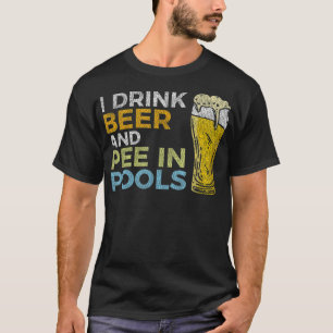 Ich trinke Bier und Pisse in Pools Funny Grunge Vi T-Shirt