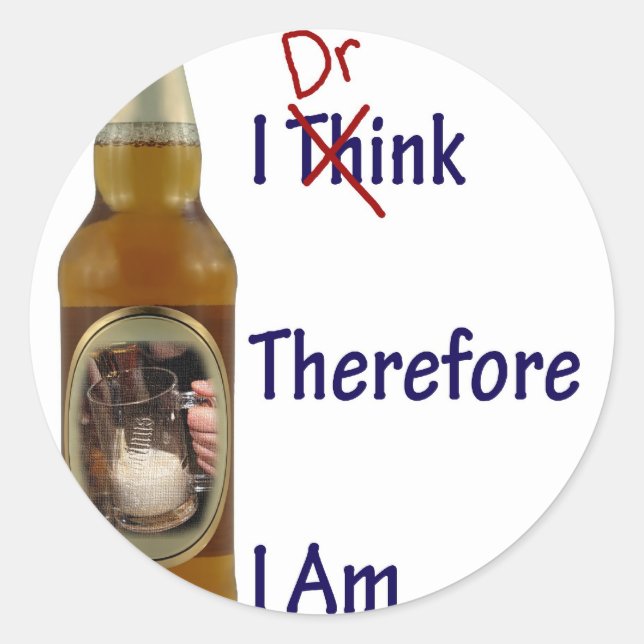 Ich trinke daher runder aufkleber (Vorderseite)