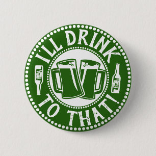Ich trinke darauf   St. Patricks Day-Bier-Party Button