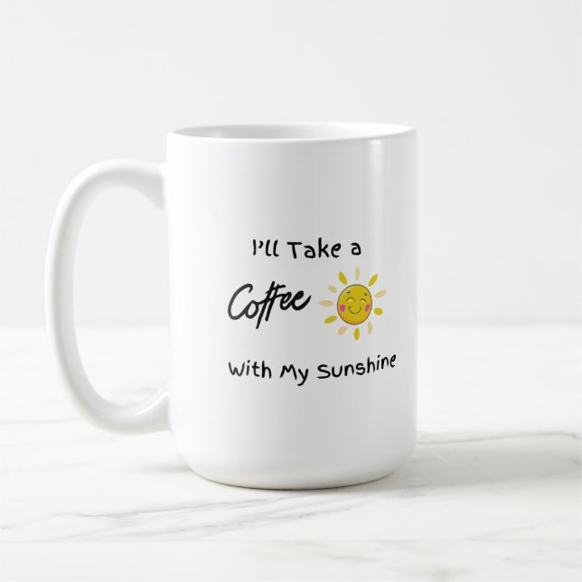 Ich trinke einen Kaffee mit meinem Sonnenschein Kaffeetasse (Links)