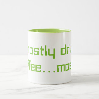 Ich trinke größtenteils Kaffee… größtenteils Zweifarbige Tasse