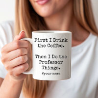Ich trinke Kaffee, dann mache ich die Professor-Di