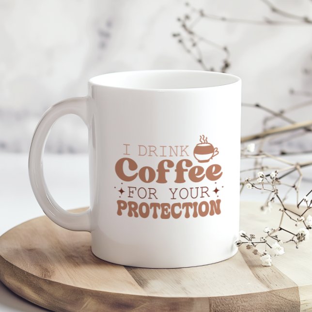 Ich trinke Kaffee für Ihr Schutzangebot lustig Kaffeetasse (Von Creator hochgeladen)
