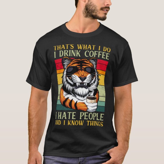 Ich trinke Kaffee ich hasse Menschen ich weiß Ding T-Shirt (Vorderseite)