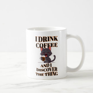 Ich trinke Kaffee und entdecken Sie die Sache ''Ta Kaffeetasse