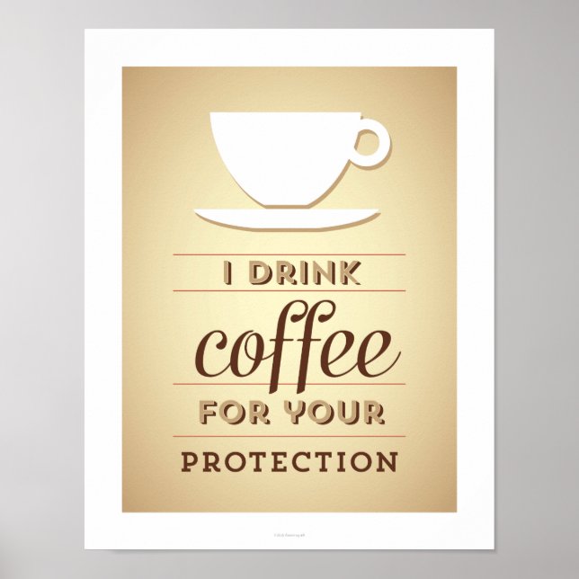 Ich trinke Kaffee zu deinem Schutz Poster (Vorne)
