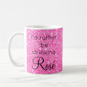 Ich trinke lieber Rosé-Rosa-Glitzer-Sparkle Kaffeetasse