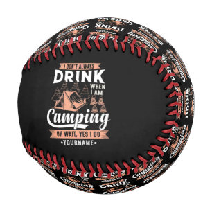 Ich trinke nicht immer, wenn ich Camping bin Baseball