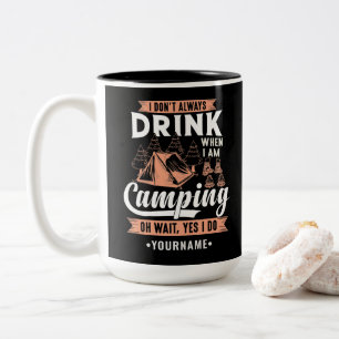 Ich trinke nicht immer, wenn ich Camping bin Zweifarbige Tasse
