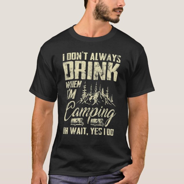 Ich trinke nicht immer, wenn ich Camping Vans Moun T-Shirt (Vorderseite)