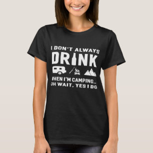 Ich trinke nicht immer, wenn ich lustig bin T-Shirt