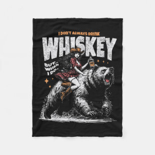 Ich trinke nicht immer Whiskey, aber wenn ich lust Fleecedecke