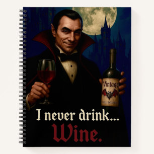 "Ich trinke nie.. Wein" Vampire Horror Spaß Notizbuch