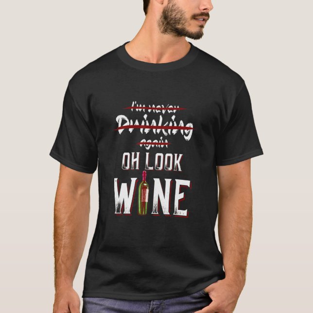 Ich trinke nie wieder, Oh schau mal Wein Pinguin 3 T-Shirt (Vorderseite)
