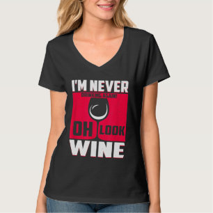 Ich trinke nie wieder, Oh schau Weinfreude T-Shirt