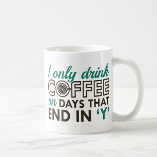 Ich trinke nur Kaffee Kaffeetasse