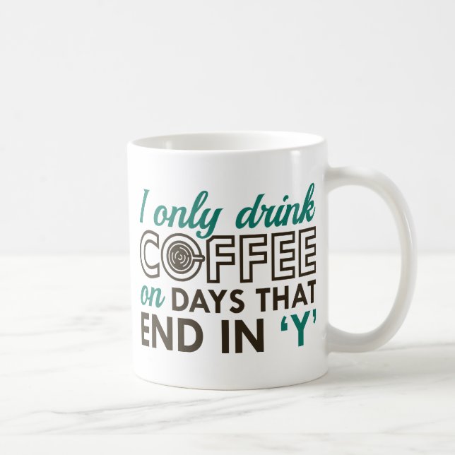 Ich trinke nur Kaffee Kaffeetasse (Rechts)