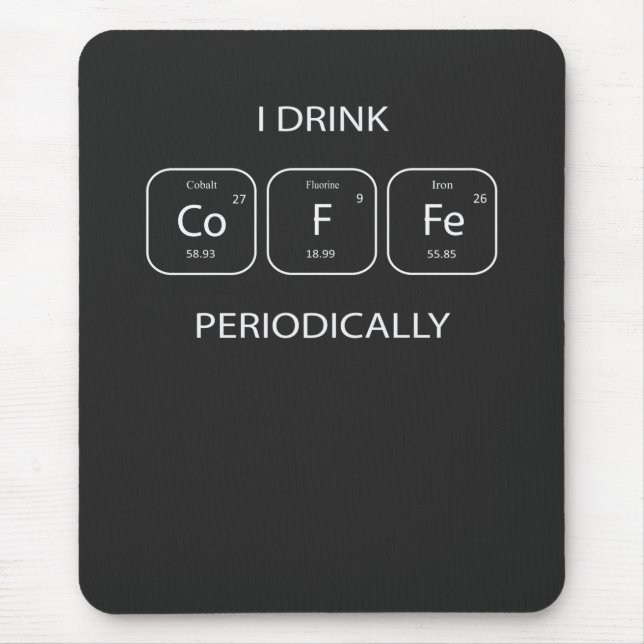 Ich trinke regelmäßig Kaffee Mousepad (Vorne)