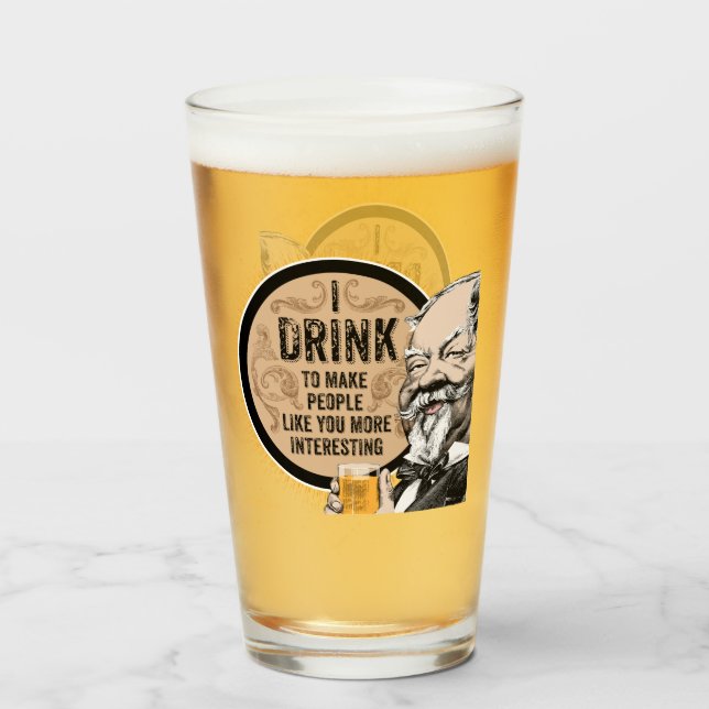 Ich trinke (um dich interessanter zu machen) glas (Vorne (Gefüllt))