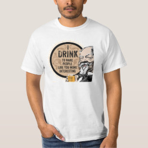 Ich trinke (um dich interessanter zu machen) T-Shirt