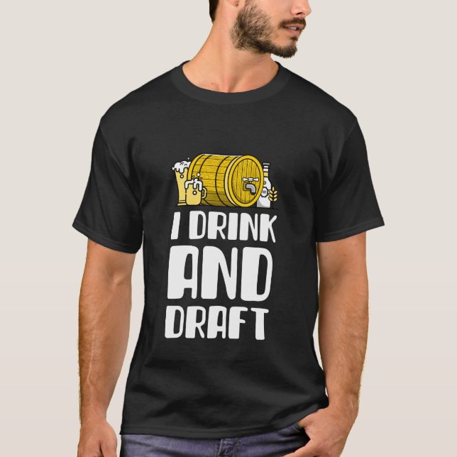 Ich trinke und Entwurf T-Shirt (Vorderseite)