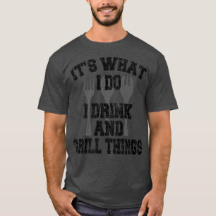 Ich trinke und grill Dinge Funny Cook Koch Kochen  T-Shirt